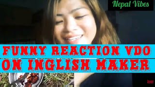 A reaction Fun video on Inglish maker  Nepali Girl  Dozan Gurung [upl. by Eceinahs322]