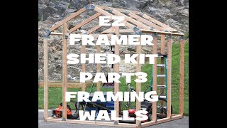 EZ FRAMER SHED KIT PART 3 FRAMING WALLS [upl. by Ahsimat]