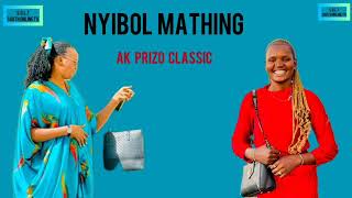 AK PRIZO CLASSIC NYIBOL MATHIANG NEW SONG [upl. by Essilem]