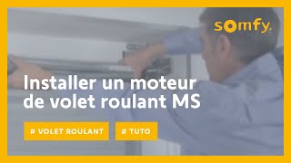 Comment installer un kit de motorisation MS pour volet roulant  Somfy [upl. by Blount]