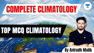 Top MCQ Climatology  Complete climatology  UPSC 2024  Anirudh Malik [upl. by Tolman111]