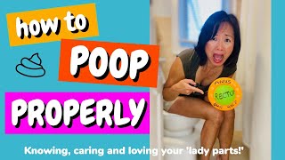 HOW to POOP PROPERLY  CARING for YOUR PARTS poo poop [upl. by Tait528]