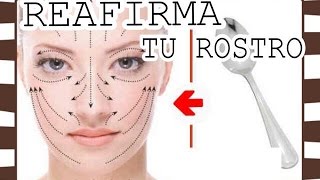 REAFIRMA TU ROSTRO TECNICA DE LA CUCHARA MASAJE [upl. by Rollecnahc194]