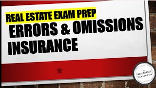 Errors amp Omissions Insurance  Real Estate Exam Prep [upl. by Leribag]