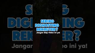 Dighosting Rekruter Simak nih tipskarir interview [upl. by Plossl]