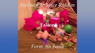 Fallon  Form Ah Band Nutmeg amp Spice Riddim [upl. by Lede917]