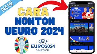 Cara Nonton Euro 2024 Di HP Android [upl. by Bascio]