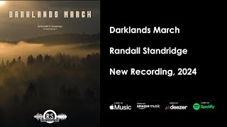 Darklands March  New Recording 2024  Randall Standridge [upl. by Michel]