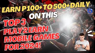 2024 TOP 3  PLAY TO EARN  MOBILE PHONE GAMES  WITH GOOD EARNINGS PALDO SA MOBILE GAMES [upl. by Ynafetse]