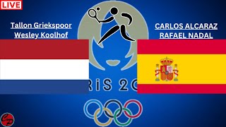 2024 PARIS OLYMPICS NL GRIEKSPOORKOOLHOF vs ESP ALCARAZNADAL MENS DOUBLES TENNIS LIVE GAME CAST [upl. by Treborsemaj632]