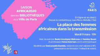 quotLa Place des femmes africaines dans la transmissionquot  Africa2020 dans les bibliothèques de Paris [upl. by Akilaz172]