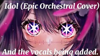 YOASOBI  IDOL アイドル Epic OrchestralVocals [upl. by Hsihsa149]