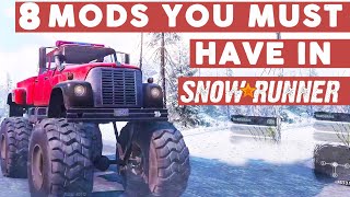 8 MUST HAVE MODS IN SNOWRUNNER [upl. by Naval]