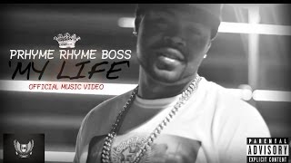 Prhyme Rhyme Boss  quotMy Lifequot  Official Video [upl. by Ala]