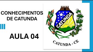 AULA 04 CONHECIMENTOS DE CATUNDA  QUESTÕES  CONCURSO 2024 [upl. by Aileda]