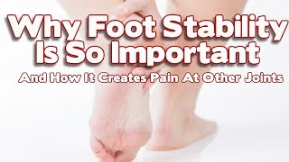 Foot Stability Part 1  Why The Feet Are So Important To Effective Movement [upl. by Geller]