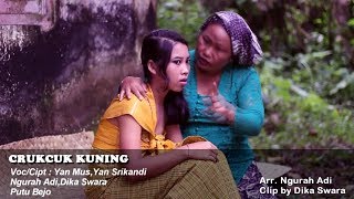 CRUKCUK KUNING  Yan Srikandi Yan Mus Putu Bejo Dika Swara Ngurah Adi [upl. by Anaj]