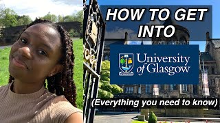 How to Get into The University of Glasgow in 2024 Admissions Visas Scholarships etc [upl. by Thom604]