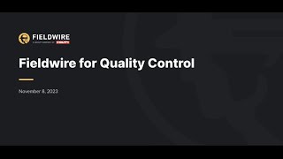 Fieldwire for Quality Control Webinar [upl. by Deidre186]