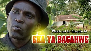 EKA YA BAGAHWE EPISODE 26 [upl. by Hammel]