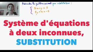 2nde Système déquations à deux inconnues substitution [upl. by Yadroc]