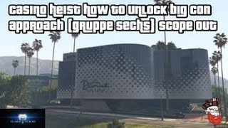 Casino heist how to unlock big con approach gruppe sechs scope out [upl. by Noillimaxam]