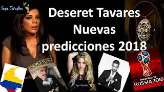 Deseret Tavares Predicciones 2018 Artistas Mundial y mas [upl. by Jeanette]