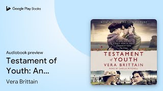 Testament of Youth An unforgettable true story… by Vera Brittain · Audiobook preview [upl. by Dalury]