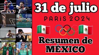 Mèxico quotolimpiadas 2024quot resumen del dia 31 de julio [upl. by Refinnej371]