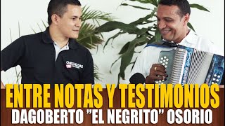 DAGOBERTO quotEL NEGRITOquot OSORIO ENTRE NOTAS Y TESTIMONIOS [upl. by Sitnerp]