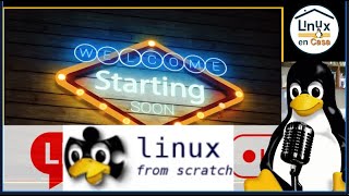 LFS  Linux From Scratch  Un Viernes de Escritorio épico [upl. by Ahseirej612]