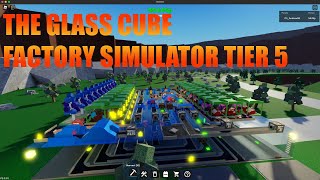 The Glass Cube Factory Simulator Tier 5 Trimetal Reactor factory [upl. by Randy]