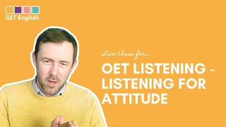 OET Listening  Listening for Attitude [upl. by Seldun]