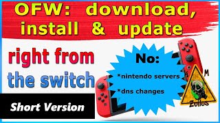 Switch Tutorial short version  Download install amp Update Firmware OFW right from the switch [upl. by Thurman279]