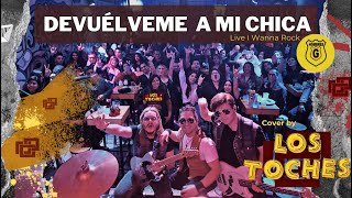 Devuelveme a Mi Chica  Hombres G Cover Banda  By Los Toches  En Vivo en Iwanna Rock bar [upl. by Laina]