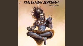 Kaalbhairav Ashtakam [upl. by Rolf]