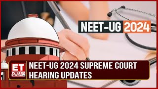 Supreme Court Hears Pleas Seeking NEET UG 2024 Cancellation Retest and CourtMonitored Probe [upl. by Eneiluj]