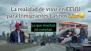 Así es la vida para inmigrantes en Estados Unidos segun varios Latinos😨 La REALIDAD [upl. by Oriole]