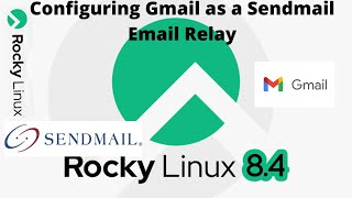 Configure Sendmail in Rocky Linux  Setup Mail Server in Linux  Gmail as a Sendmail Email Relay [upl. by Atiuqrehs]