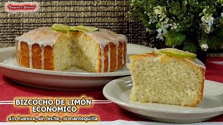 BIZCOCHO DE LIMÓN ECONÓMICO SIN HUEVOS LECHE NI MANTEQUILLA LIGERO DELICIOSO ESPONJOSO Y MUY FÁCIL [upl. by Mcleroy]