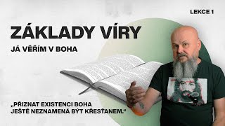 Já věřím v Boha  Základy víry [upl. by Annod]