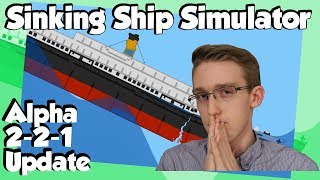 Sinking Ship Simulator  Alpha 221 Update [upl. by Udale]