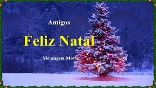 Mensagem de Feliz Natal  Amigos [upl. by Viking]