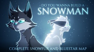 Do You Wanna Build a Snowman   COMPLETE SNOWFUR amp BLUESTAR MAP [upl. by Dlareg]