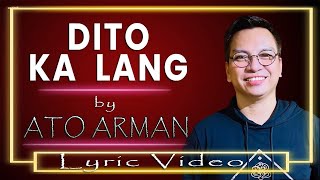 DITO KA LANG  ATO ARMAN  LYRIC VIDEO FolkRockMover [upl. by Watanabe819]