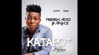 Reekado Banks  Katapot OFFICIAL AUDIO 2015 [upl. by Sorcim]