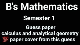 Bs mathematics semester 1 calculus amp analytical geometry guess paper  important topics of calculus [upl. by Eimrots565]