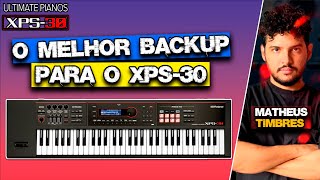 CHEGOU O MELHOR Backup para o XPS30  ULTIMATE PIANOS [upl. by Yro]