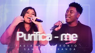 Fabiana Sinfrônio e Samuel Miranda  Purificame Ao Vivo MKNetwork [upl. by Lebam]