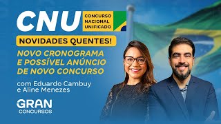 Concurso Nacional Unificado Novidades Quentes Novo Cronograma e Possível Anúncio de Novo Concurso [upl. by Eixela]